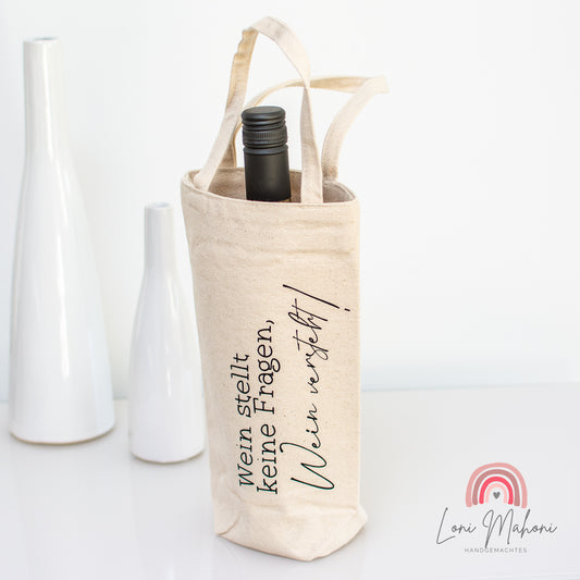 Flaschen-Tasche Wein stellt keine Fragen, Wein versteht!