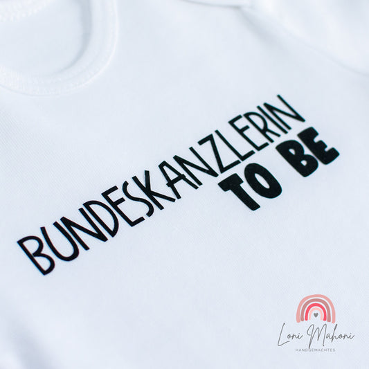 Babybody "Bundeskanzlerin to be" aus Baumwolle