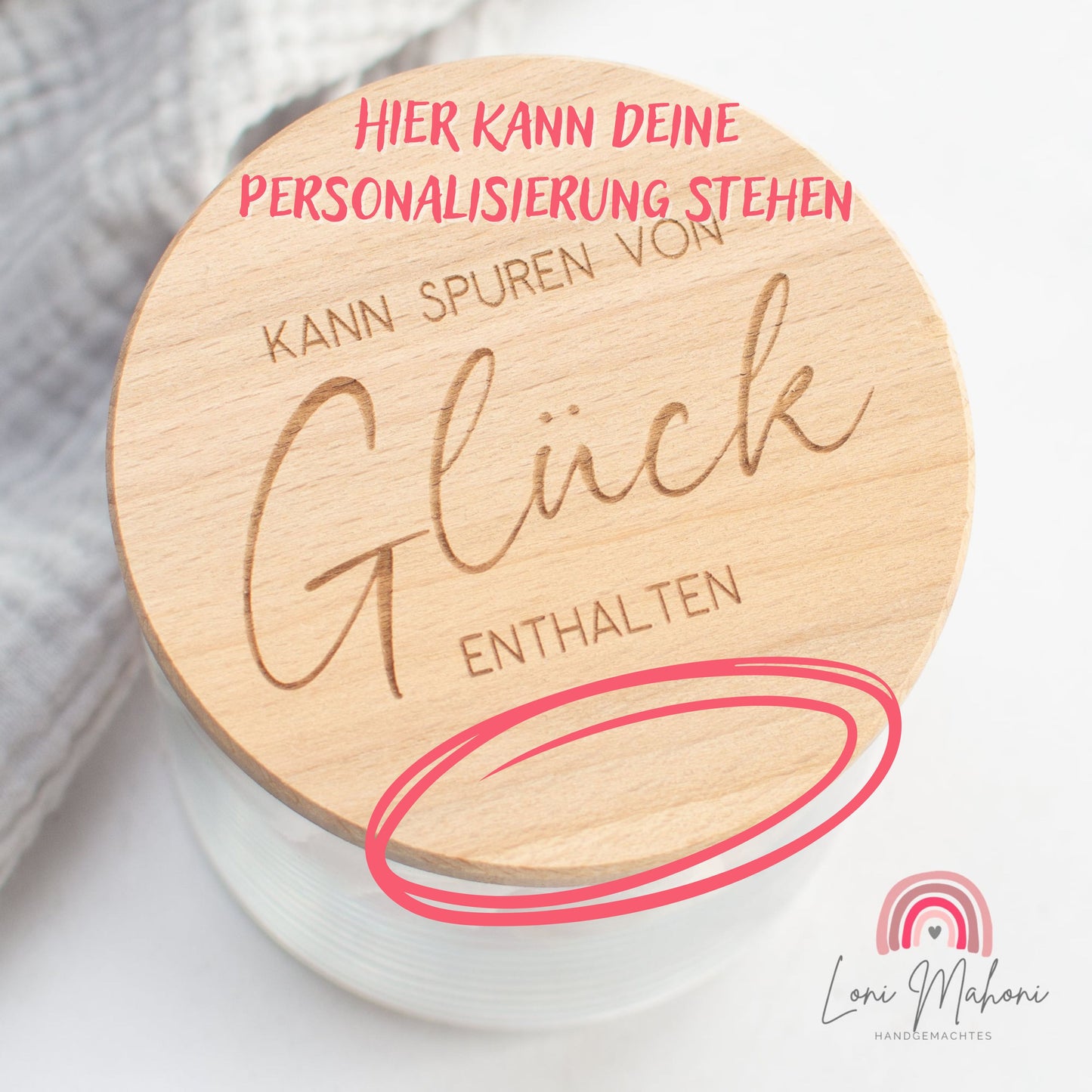 Personalisierbares Vorratsglas mit Holzdeckel "Kann Spuren von Glück enthalten"