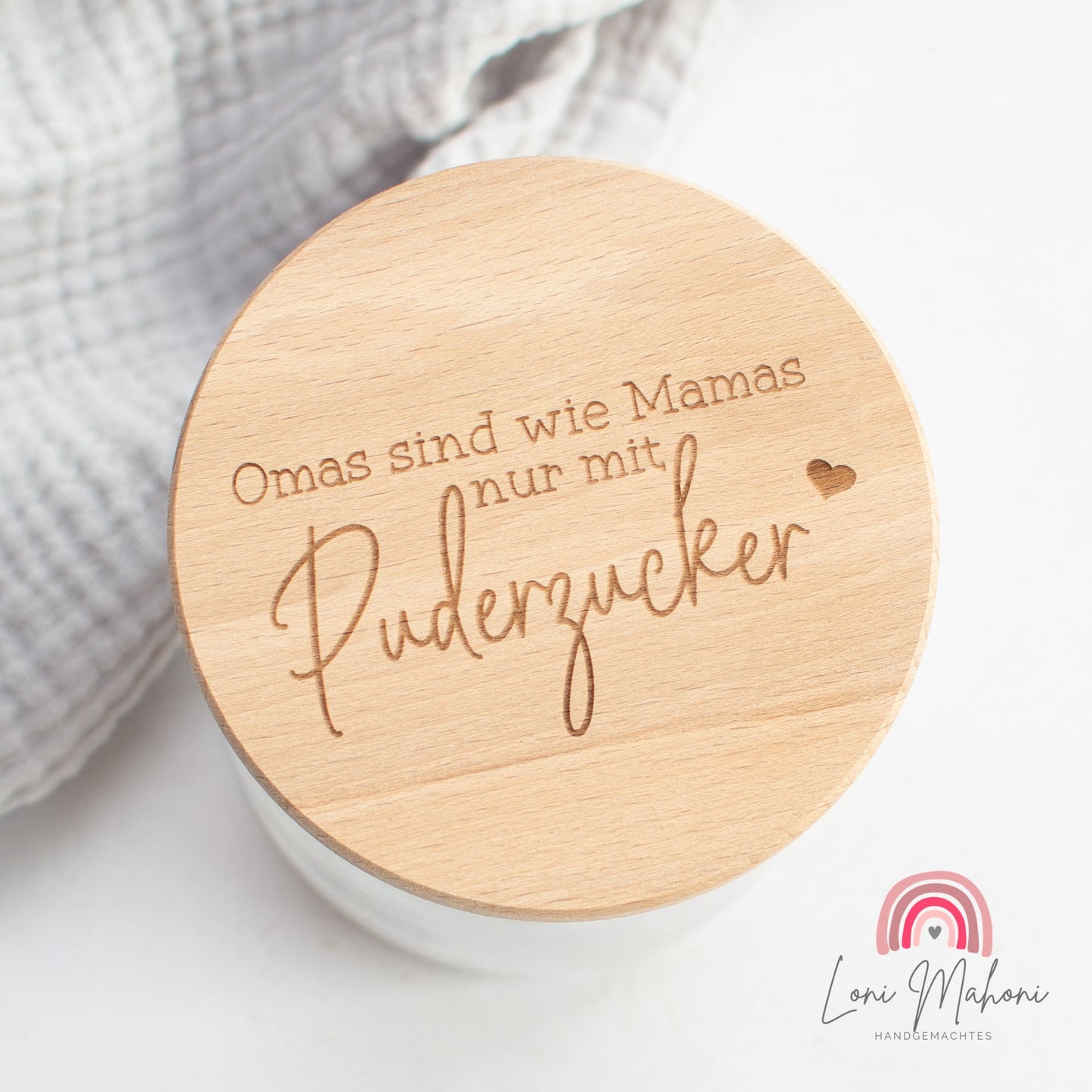 Personalisierbares Vorratsglas mit Holzdeckel "Omas sind wie Mamas nur mit Puderzucker" als Geschenk zum Muttertag